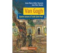 Van Gogh: Quatre saisons à l’asile Saint-Paul