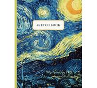 Van Gogh Sketch Book: Starry Night - Sketchbook for Artists 8.5x11" -150 blank pages