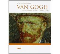 Van Gogh. Un grande fuoco nel cuore