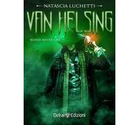 Van Helsing. Blood never lies