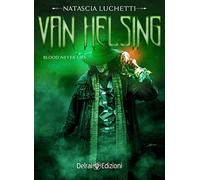 Van Helsing. Blood never lies