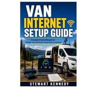 Van Internet Setup Guide: A Complete Practical Blueprint for Reliable, Fast and Secure Connectivity on the Road