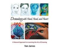 Van James Drawing with Hand, Head and Heart (Tascabile)