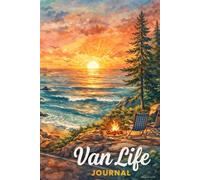 Van Life Journal: A 120-Page Lined Notebook for Adventure, Travel, and Reflection
