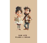 Van Life Plans & Ideas Notebook : 120 page A5 Lined notebook to store your camper van travel ideas & notes