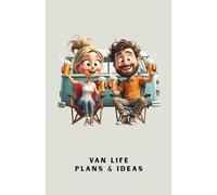 Van Life Plans & Ideas Notebook : 120 page A5 Lined notebook to store your travel ideas & notes