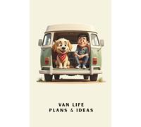Van Life Plans & Ideas Notebook : 120 page A5 Lined notebook to store your travel ideas & notes