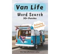 Van Life Word Search Puzzle Book: Word Searches with Easy-to-Read Print about Van Life, Camping, Road Trip and More | 6x9 inches, 110 pages | 50+ Puzzles … Gifts for Vacations, Holiday and Free Times