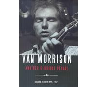 Van Morrison - Another Glorious Decade (DVD) Van Morrison Chris Welch
