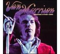 Van Morrison - Brown Eyed Girl & Blue Eyed So