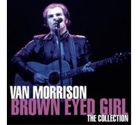 Van Morrison Brown Eyed Girl: The Collection (CD) Album
