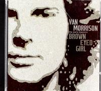 Van Morrison - Brown Eyed Girl - The Early Classics