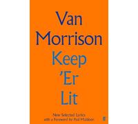 Van Morrison – Keep 'Er Lit: New Selected Lyrics – Copertina rigida