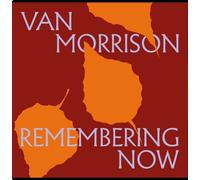 Van Morrison Remembering Now (Vinyl LP) 12" Album