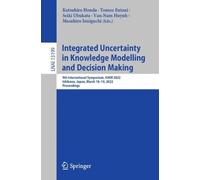 Van-Nam Huynh Integrated Uncertainty in Knowledge Modelling and Deci (Tascabile)