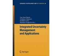 Van-Nam Huynh Integrated Uncertainty Management and Applications (Tascabile)