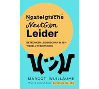 Van Nostalgische Leider naar NextGen Leider: Betrokken leiderschap in een wereld in beweging
