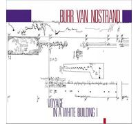 Van Nostrand, Burr - Voyage In A White Building I