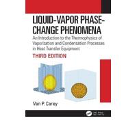 Van P. Carey Liquid-Vapor Phase-Change Phenomena (Copertina rigida)