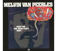 Van Peebles, Melvin - What The You Mean I Can't Sing