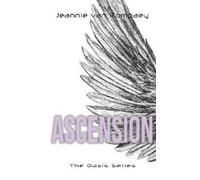 Van Rompaey, Jeannie The Oasis Series: Ascension Book NUOVO