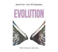 Van Rompaey, Jeannie The Oasis Series: Evolution Book NUOVO