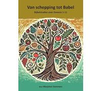 Van schepping tot Babel: Bijbelstudies over Genesis 1-11