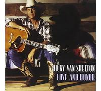 Ricky Van Shelton – Love & Honor