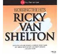 Van Shelton, Ricky - Working the Hits
