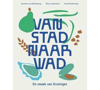 Van stad naar wad: De smaak van Groningen