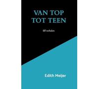 Van top tot teen: Elf verhalen