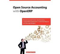 Van Vossel Els Pinckaers Fabien Open Source Accounting with Openerp (Tascabile)