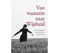 Van waanzin naar Wijsheid