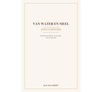 Van water en meel - Snelstartgids: Zuurdesem bakken: de essentie, kort en effectief