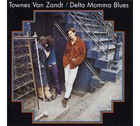 Van Zandt, Townes - Delta Momma Blues