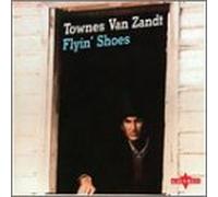 Van Zandt, Townes - Flyin' Shoes