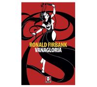 VANAGLORIA - Firbank Ronald - 2021 - Lindau