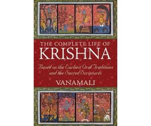 Vanamali The Complete Life of Krishna (Tascabile)