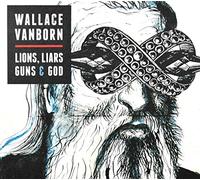 Vanborn, Wallace - Lions Liars Guns & God