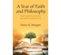 Vance G. Morgan A Year of Faith and Philosophy (Tascabile)