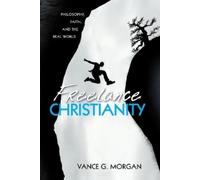 Vance G Morgan Freelance Christianity (Tascabile)