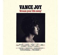 Vance Joy - Dream Your Life Away