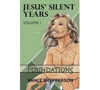 Vance Shepperson Jesus' Silent Years Volume 1 (Tascabile) Jesus' Silent Years