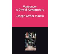 Vancouver - A City of Adventurers