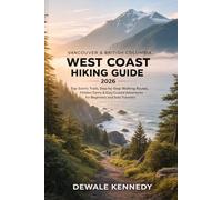 VANCOUVER & BRITISH COLUMBIA WEST COAST HIKING GUIDE 2026: Top Scenic Trails, Step-by-Step Walking Routes, Hidden Gems & Easy Coastal Adventures for Beginners and Solo Travelers