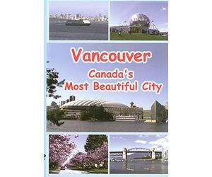 Vancouver Canada's Most Beautiful City