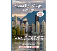 VANCOUVER Guía De Viajes 2025-2026