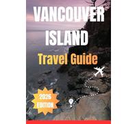 VANCOUVER ISLAND TRAVEL GUIDE 2026