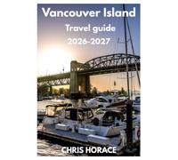 Vancouver Island Travel guide 2026-2027
