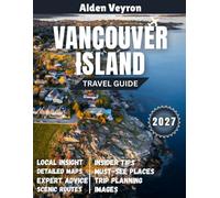 Vancouver Island Travel Guide 2026: Emerald Shores, Ancient Forests, and Unforgettable Pacific Adventures